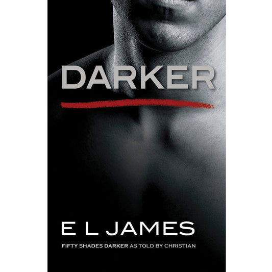Fifty Shades Darker As Told By Christian By E L James Fifty Shades Darker As Told By Christian By E L James - UABDSM