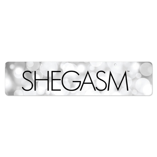 Shegasm Display Sign - UABDSM